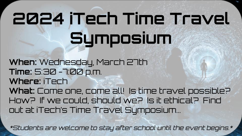 iTech Time Travel Symposium - Vancouver iTech Preparatory